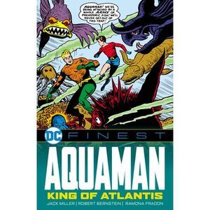 DC Finest: Aquaman: The King of Atlantis -- Jack Miller